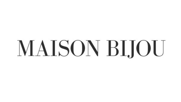 MAISON BIJOU